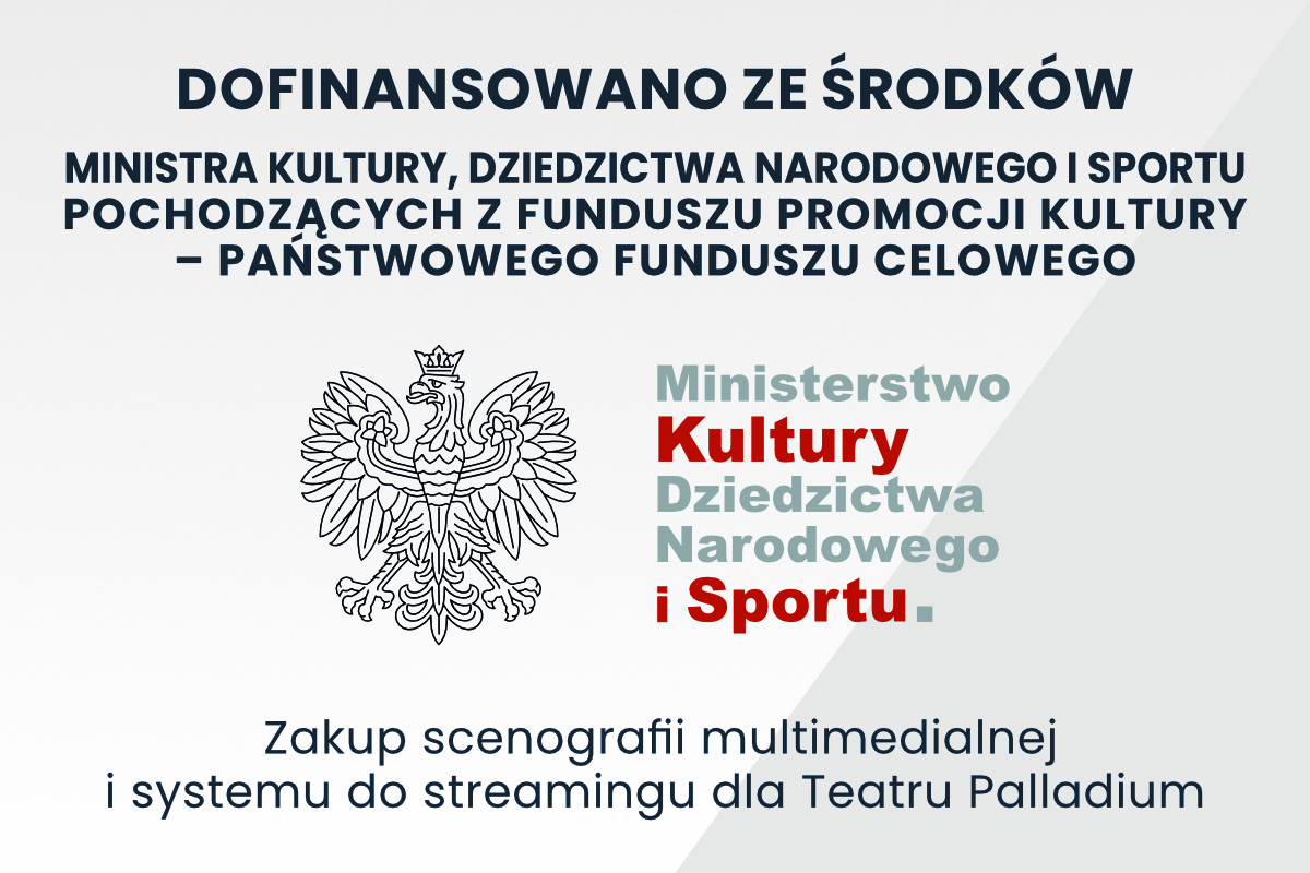 Dofinansowanie ze środków Ministra Kultury, Dziedzictwa Narodowego i Sportu